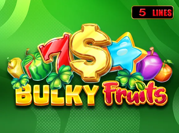 Bulky Fruits