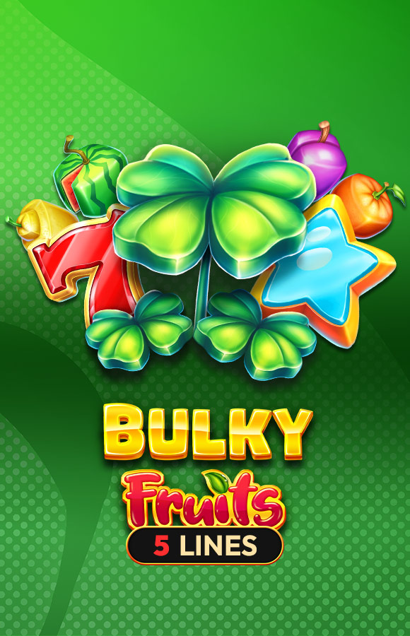 Bulky Fruits