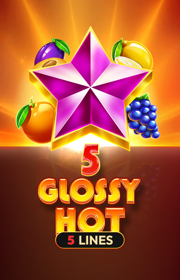 5 Glossy Hot
