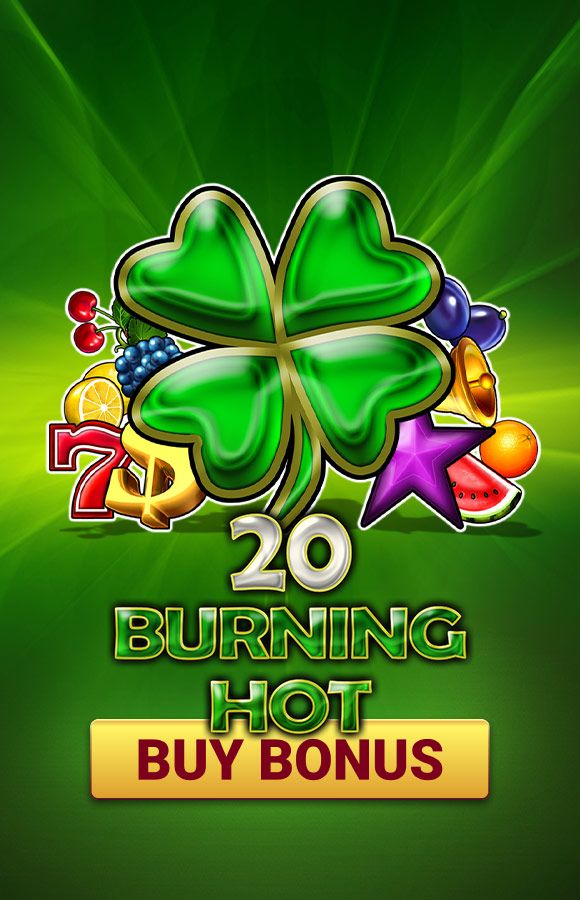 20 Burning Hot Buy Bonus